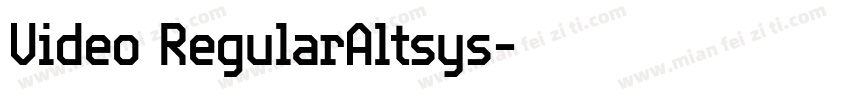 Video RegularAltsys字体转换